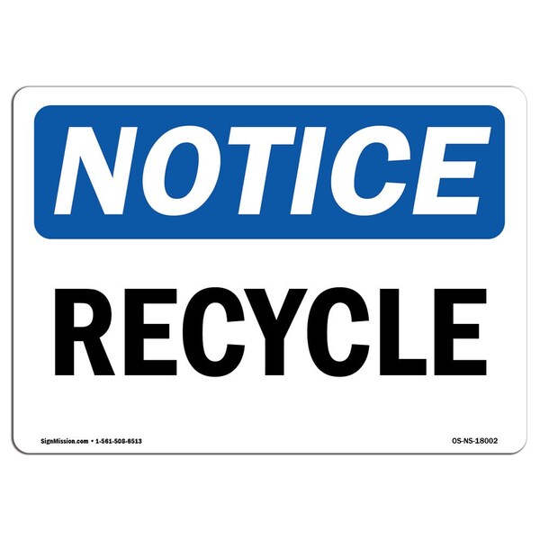 Signmission OSHA Notice, 5" Height, Recycle Sign, 7" X 5", Landscape OS-NS-D-57-L-18002 - main
